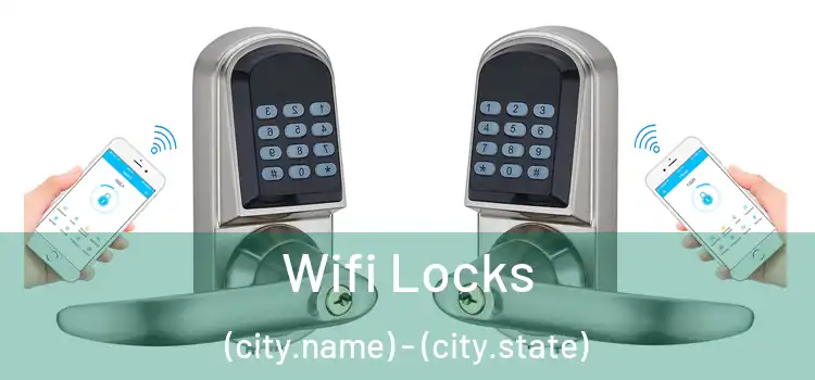  Wifi Locks (city.name) - (city.state)